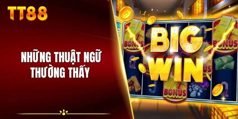 Những thuật ngữ thường thấy khi quay hũ