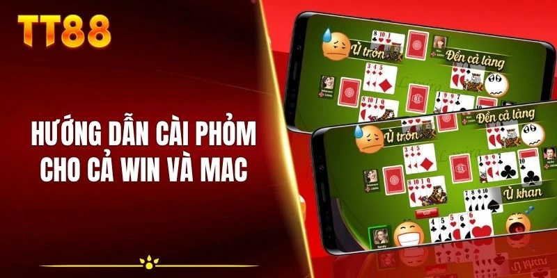 Hướng dẫn cài phỏm cho cả Win và Mac 