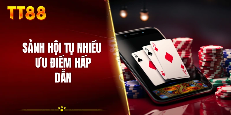 Sảnh hội tụ nhiều ưu điểm hấp dẫn